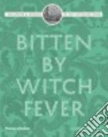 Bitten by Witch Fever libro in lingua di Hawksley Lucinda