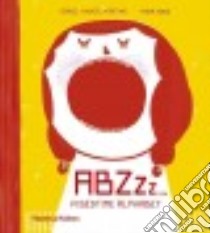 Abzzzz… libro in lingua di Martins Isabel Minhós, Kono Yara