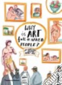 Why Is Art Full of Naked People? libro in lingua di Hodge Susie, Goble Claire (ILT)