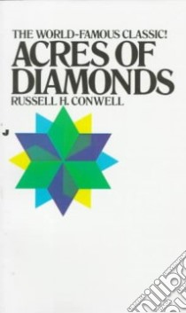 Acres of Diamonds libro in lingua di Conwell Russell H.
