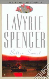 Bitter Sweet libro in lingua di Spencer LaVyrle