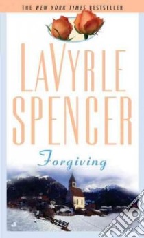 Forgiving libro in lingua di Spencer LaVyrle