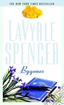 Bygones libro in lingua di Spencer LaVyrle