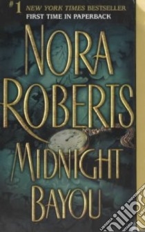 Midnight Bayou libro in lingua di Roberts Nora