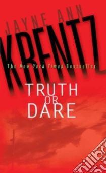 Truth or Dare libro in lingua di Krentz Jayne Ann