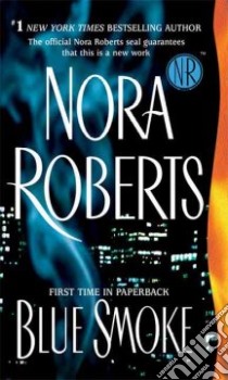 Blue Smoke libro in lingua di Roberts Nora