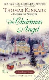 The Christmas Angel libro in lingua di Kinkade Thomas, Spencer Katherine