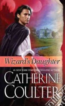 Wizard's Daughter libro in lingua di Coulter Catherine