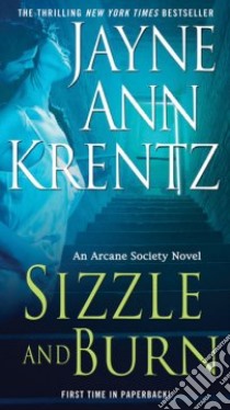 Sizzle and Burn libro in lingua di Krentz Jayne Ann