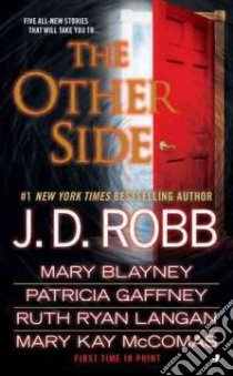 The Other Side libro in lingua di Robb J. D., Blayney Mary, Gaffney Patricia, Langan Ruth Ryan, McComas Mary Kay