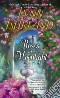 Roses in Moonlight libro in lingua di Kurland Lynn