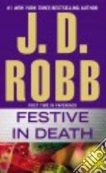 Festive in Death libro in lingua di Robb J. D.