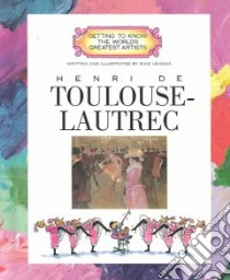 Henri De Toulouse-Lautrec libro in lingua di Venezia Mike, Toulouse-Lautrec Henri De