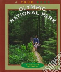 Olympic National Park libro in lingua di Nelson Sharlene, Nelson Ted