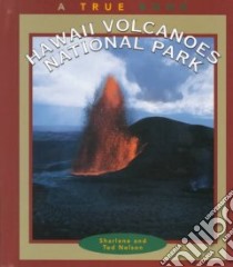 Hawaii Volcanoes National Park libro in lingua di Nelson Sharlene, Nelson Ted