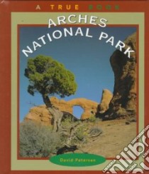 Arches National Park libro in lingua di Petersen David