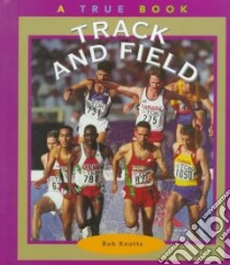 Track and Field libro in lingua di Knotts Bob