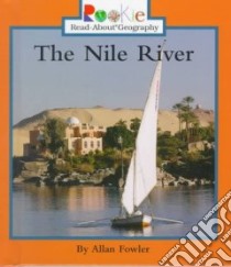 The Nile River libro in lingua di Fowler Allan