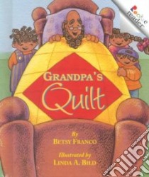 Grandpa's Quilt libro in lingua di Franco Betsy, Bild Linda (ILT)