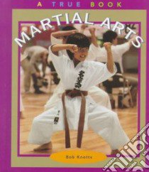 Martial Arts libro in lingua di Knotts Bob