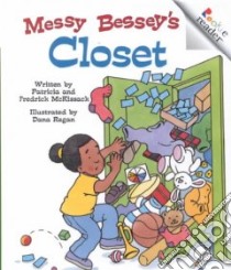 Messy Bessey's Closet libro in lingua di McKissack Pat, McKissack Fredrick, Regan Dana (ILT)