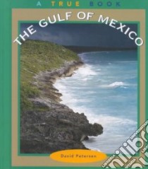 The Gulf of Mexico libro in lingua di Petersen David