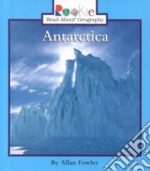Antarctica libro in lingua di Fowler Allan