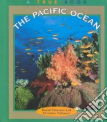 The Pacific Ocean libro in lingua di Petersen David, Petersen Christine