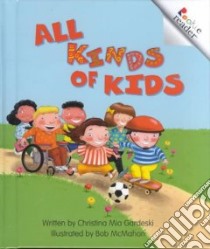 All Kinds of Kids libro in lingua di Gardeski Christina Mia, McMahon Bob (ILT)