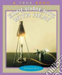 Experiments With Heat libro in lingua di Tocci Salvatore, Rasch Patricia (ILT)