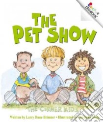 The Pet Show libro in lingua di Brimner Larry Dane, Tripp Christine (ILT)