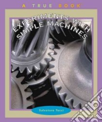 Experiments With Simple Machines libro in lingua di Tocci Salvatore