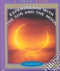 Experiments With the Sun and the Moon libro in lingua di Tocci Salvatore