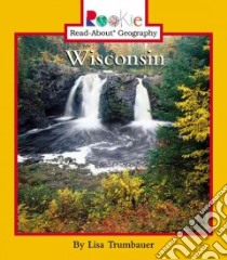 Wisconsin libro in lingua di Trumbauer Lisa, Vargus Nanci R. (CON)