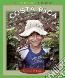 Costa Rica libro in lingua di Deady Kathleen W.