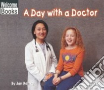 A Day With a Doctor libro in lingua di Kottke Jan