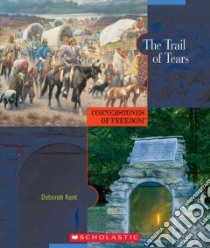 The Trail Of Tears libro in lingua di Kent Deborah