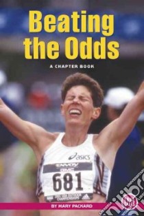 Beating the Odds libro in lingua di Packard Mary