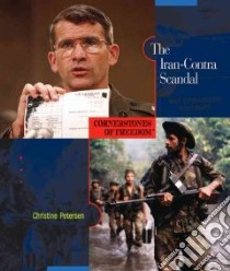 The Iran-Contra Scandal libro in lingua di Petersen Christine