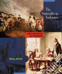 The Surrender at Yorktown libro in lingua di Whitcraft Melissa