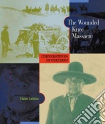 The Wounded Knee Massacre libro in lingua di Landau Elaine