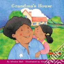 Grandma's House libro in lingua di Hall Kirsten, Calderas Gloria (ILT)
