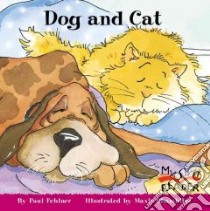 Dog and Cat libro in lingua di Fehlner Paul, Chambliss Maxie (ILT)