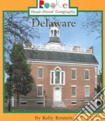 Delaware libro in lingua di Bennett Kelly, Vargus Nanci R.
