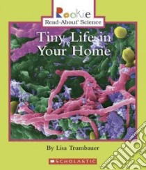 Tiny Life In Your Home libro in lingua di Trumbauer Lisa, Vargus Nanci R.