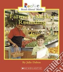 Farmer's Market Rounding libro in lingua di Dalton Julie