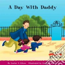 A Day With Daddy libro in lingua di Gikow Louise, Mazali Gustavo (ILT)