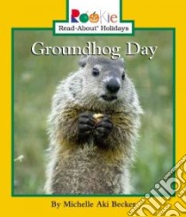 Groundhog Day libro in lingua di Becker Michelle Aki, Curry Don L. (CON)