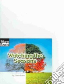 Watching the Seasons libro in lingua di Eckart Edana