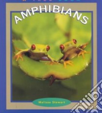 Amphibians libro in lingua di Stewart Melissa